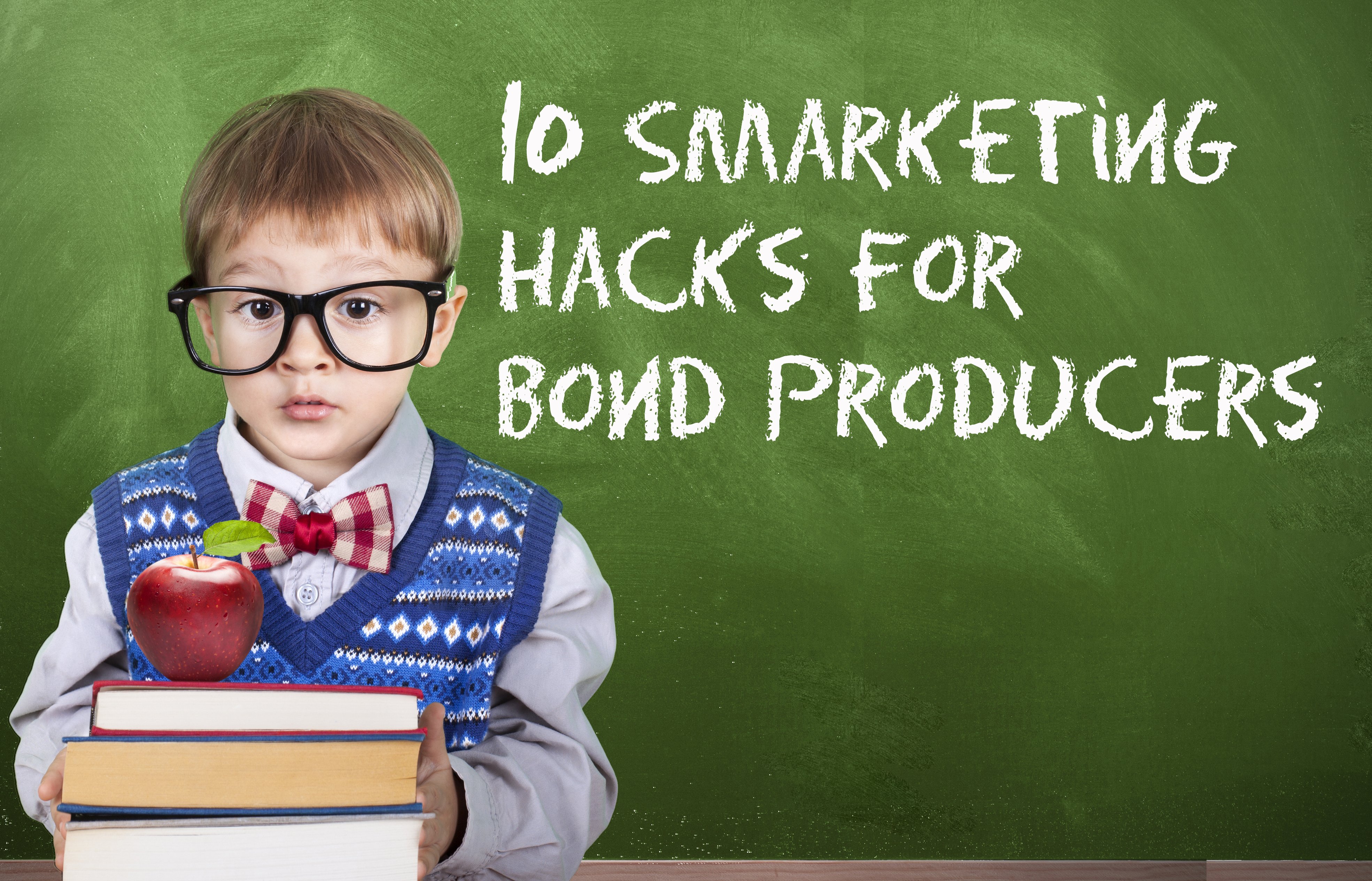 10 Smarketing Hacks for Bond Producers